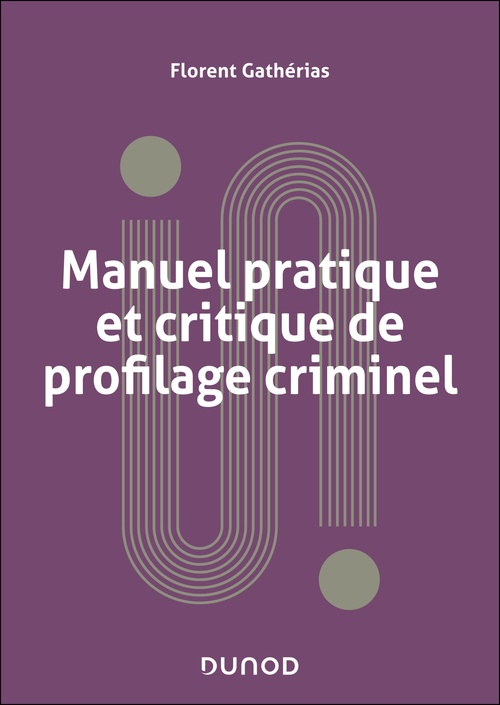 Couverture ebook de Manuel pratique et critique de profilage criminel, de Florent Gathérias