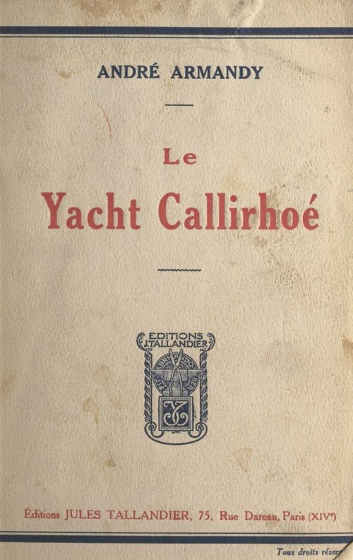 Couverture ebook de Le yacht Callirhoé, de Andre Armandy