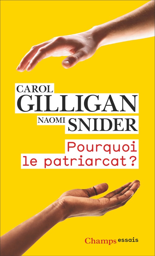 Couverture ebook de Pourquoi le patriarcat ?, de Carol Gilligan, Naomi Snyder