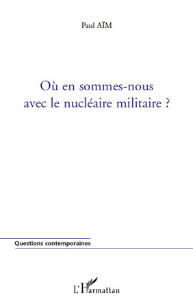 ebook cover of Où en sommes-nous avec le nucléaire militaire ?, by Paul Aïm