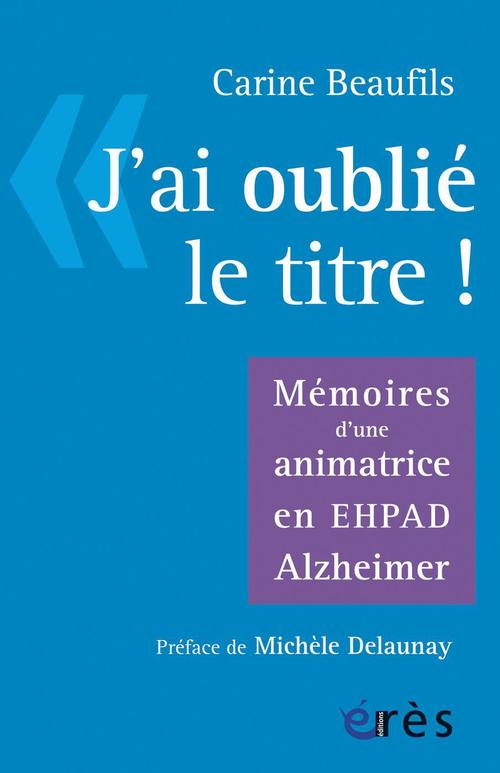 ebook cover of J'ai oublié le titre !, by Carine Beaufils