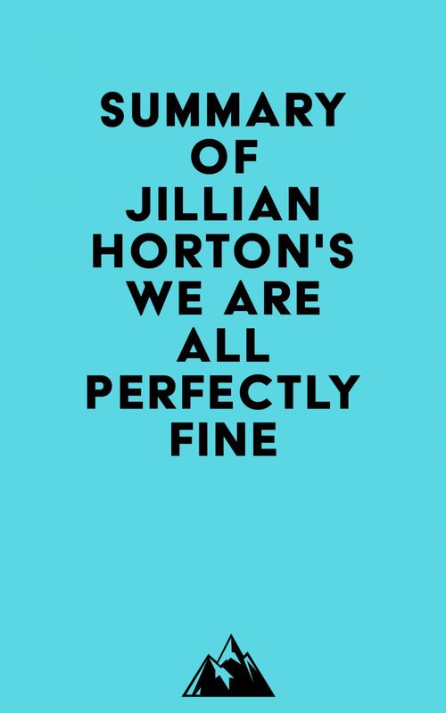 ebook cover of Summary of Jillian Horton's We Are All Perfectly Fine, by Everest Media
