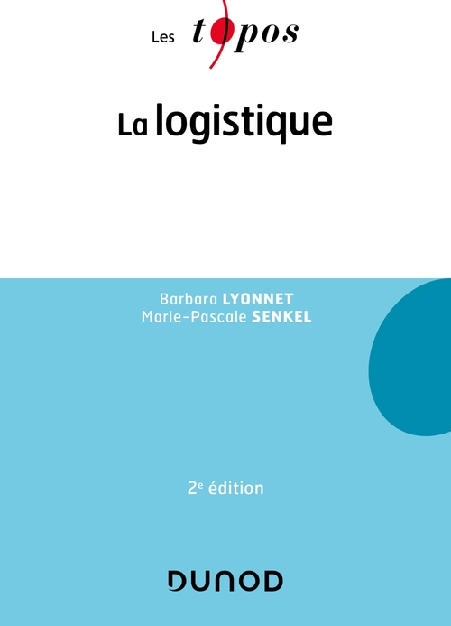 ebook cover of La logistique - 2e éd., by Barbara Lyonnet, Marie-pascale Senkel