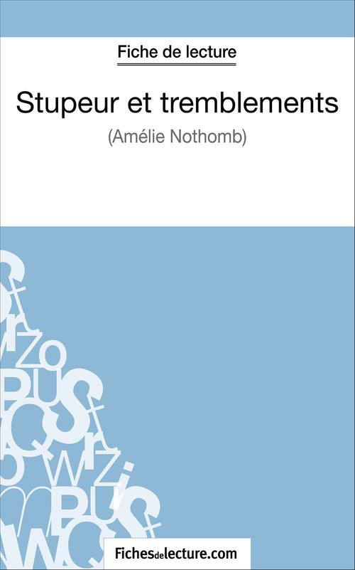 Couverture ebook de Stupeur et tremblements d'Amélie Nothomb (Fiche de lecture), de Laurence Binon