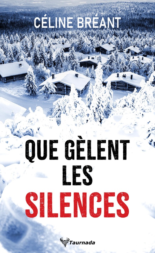 ebook cover of Que gèlent les silences, by Céline Bréant