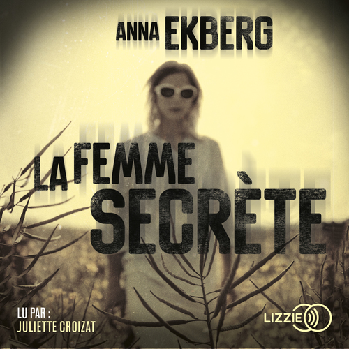 Couverture audiobook de La femme secrète, de Anna Ekberg
