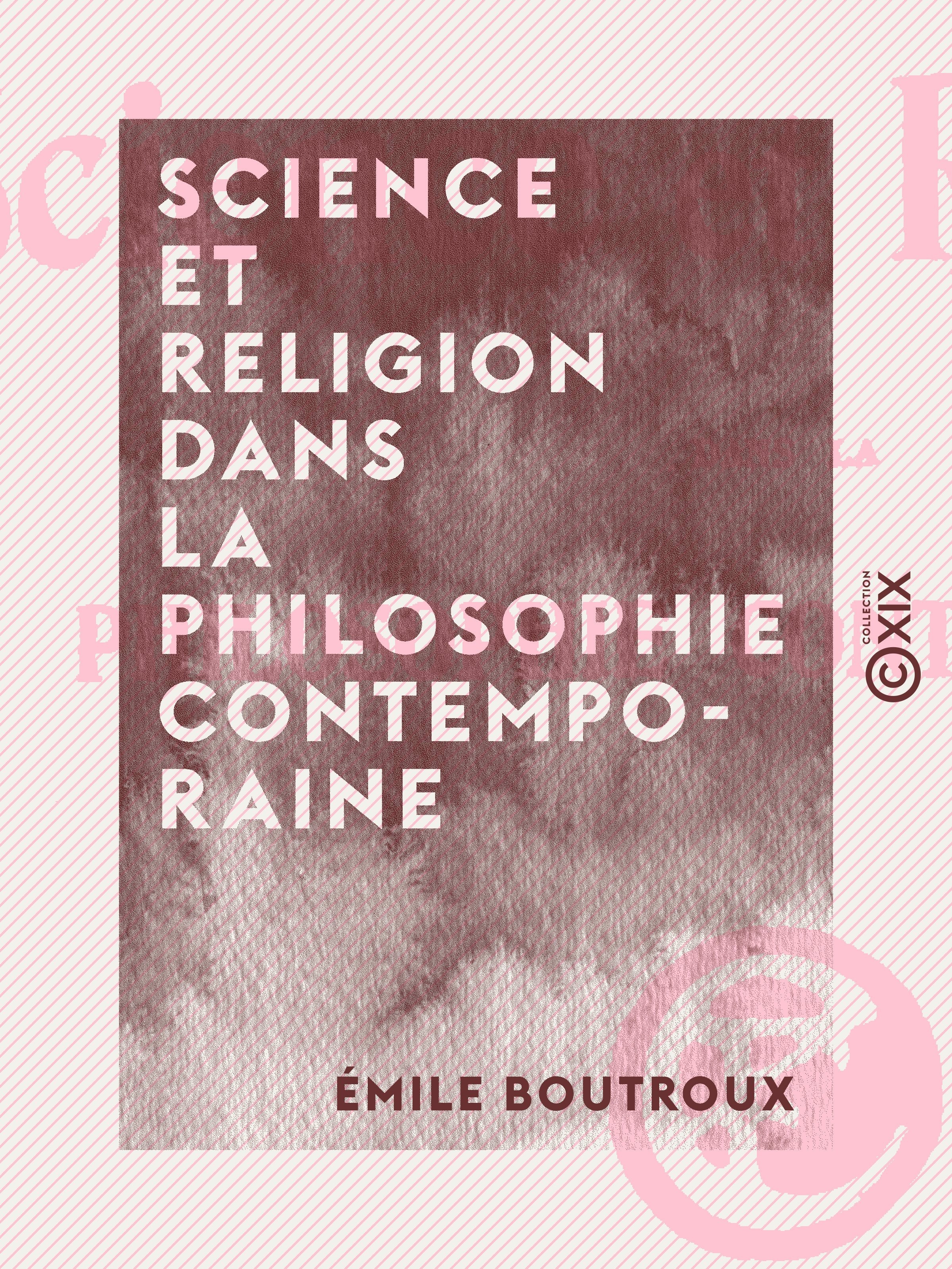 Couverture ebook de Science et Religion dans la philosophie contemporaine, de Emile Boutroux