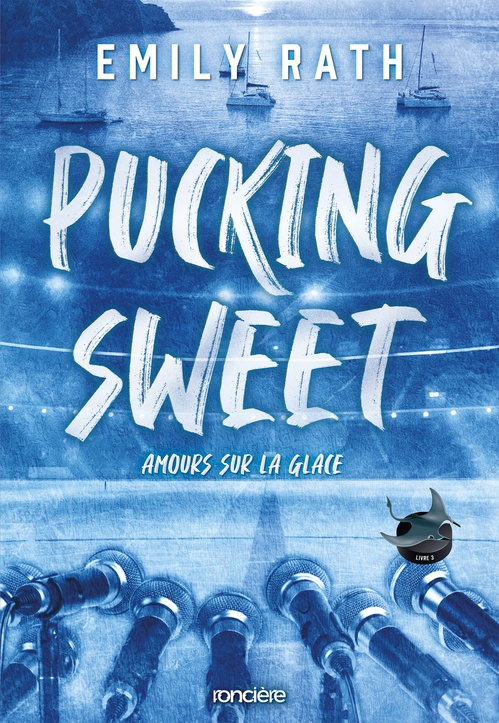 ebook cover of Les Rays de Jacksonville - Livre 03 Pucking Sweet - Amours sur la glace (e-book), by Emily Rath