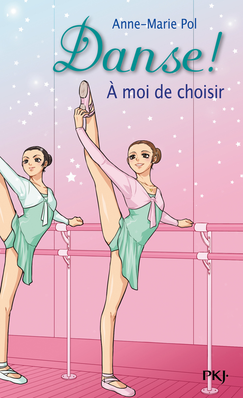 ebook cover of Danse ! - tome 2 A moi de choisir, by Anne-Marie Pol