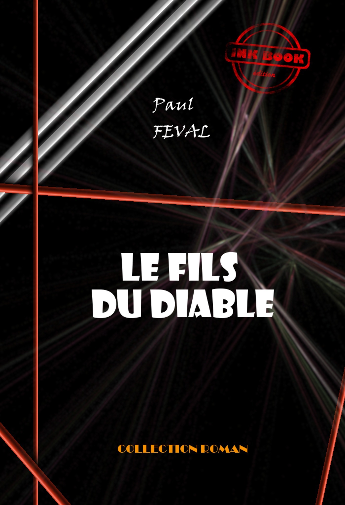 ebook cover of Le Fils du diable [édition intégrale revue et mise à jour], by Paul Féval