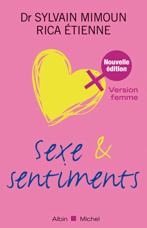 ebook cover of Sexe et sentiments. Version femme, by Rica Etienne, Docteur Sylvain Mimoun