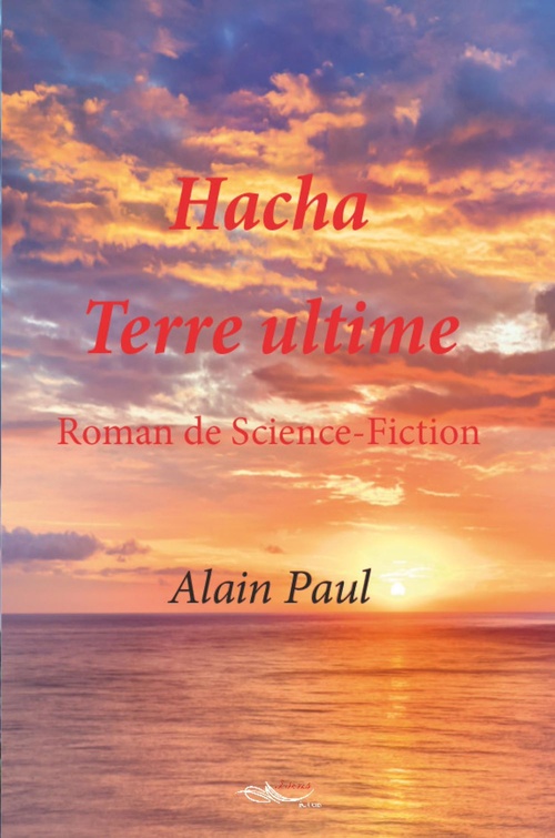 Couverture ebook de Hacha Terre ultime, de Alain Paul