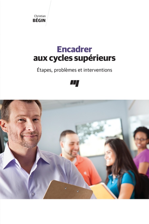 ebook cover of Encadrer aux cycles supérieurs, by Christian Bégin