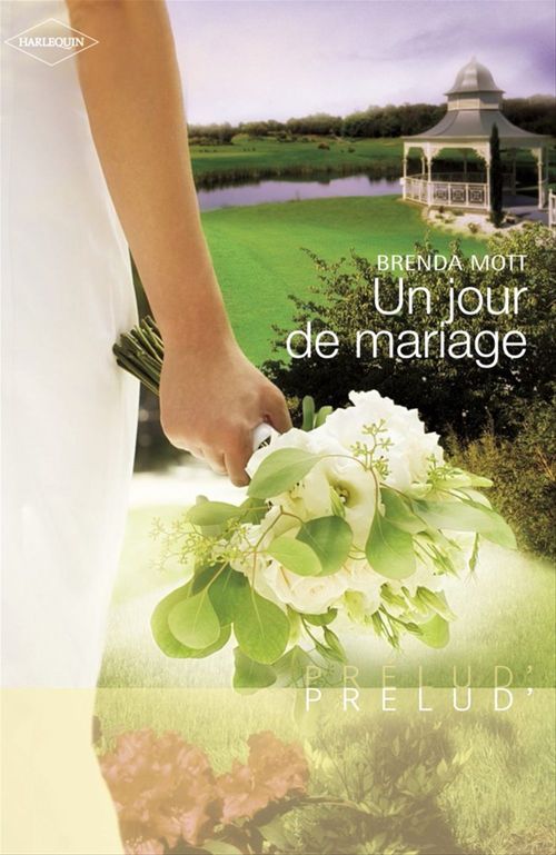 Couverture ebook de Un jour de mariage (Harlequin Prélud'), de Brenda Mott