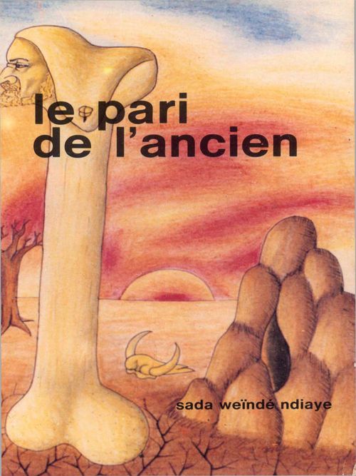 Couverture ebook de Le pari de l'ancien, de Sada Weinde Ndiaye