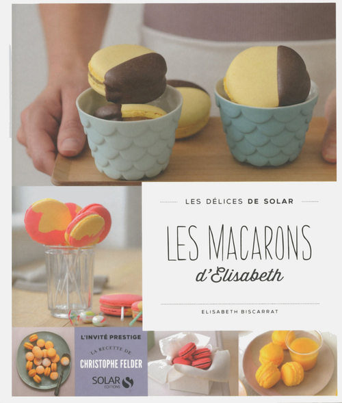 Couverture ebook de Les macarons d'Elisabeth - Les délices de Solar, de Elisabeth Biscarrat