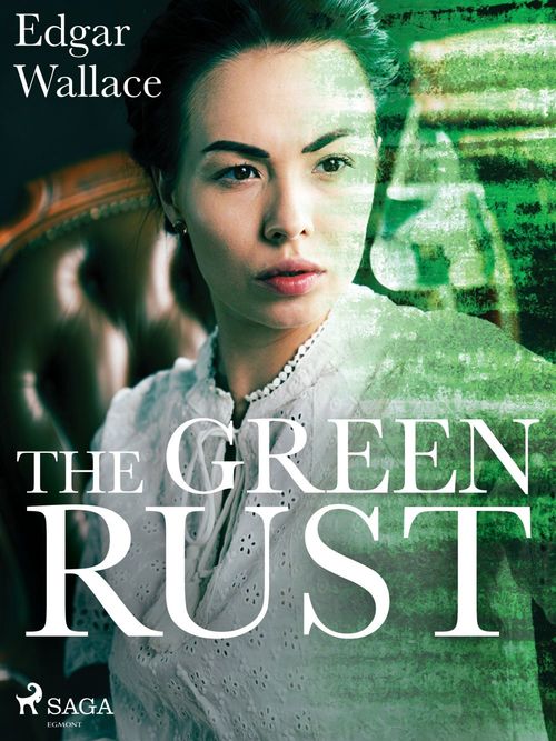 Couverture ebook de The Green Rust, de Edgar Wallace