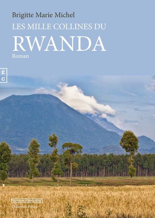 ebook cover of Les mille collines du Rwanda, by Brigitte Marie Michel