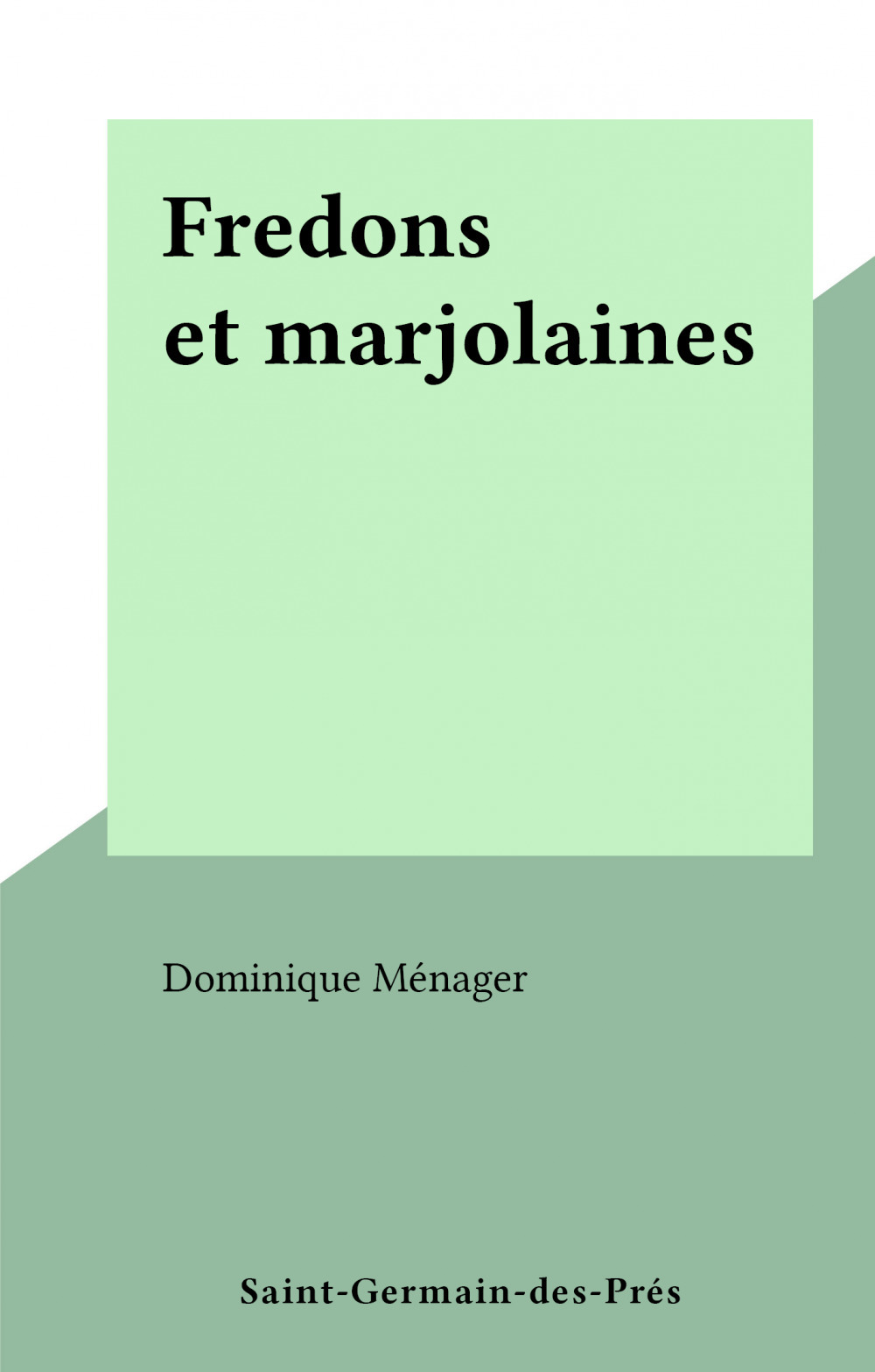 Couverture ebook de Fredons et marjolaines, de Dominique Menager