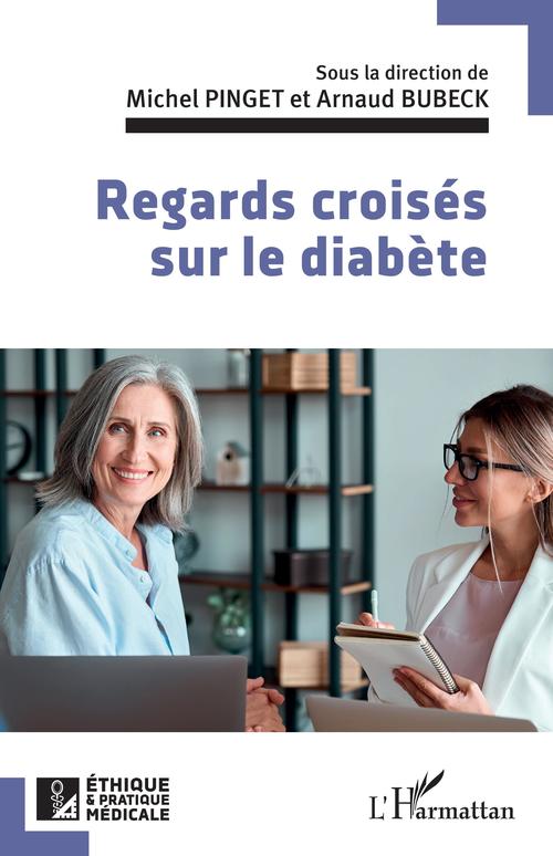 Couverture ebook de Regards croisés sur le diabète, de Arnaud Bubeck, Michel Pinget