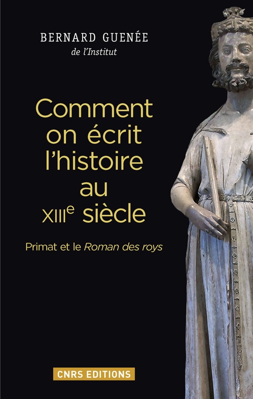 Couverture ebook de Comment on écrit l'histoire au XIIIème siècle, de Bernard Guenée