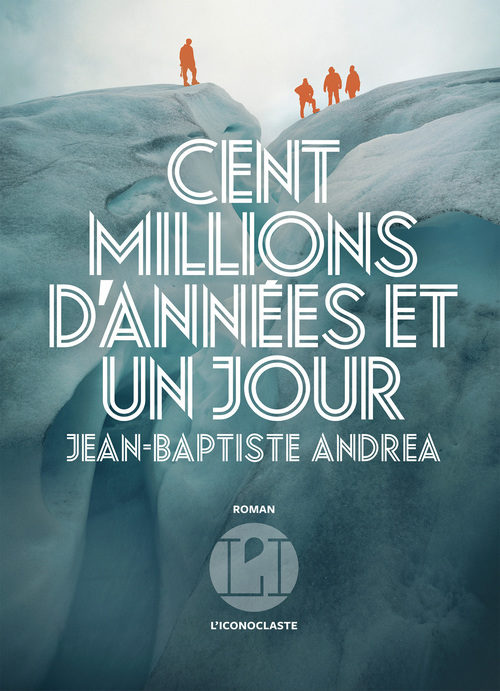 ebook cover of Cent millions d'années et un jour, by Jean-Baptiste Andrea