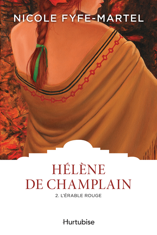 Couverture ebook de Hélène de Champlain T2, de Fyfe-Martel Nicole