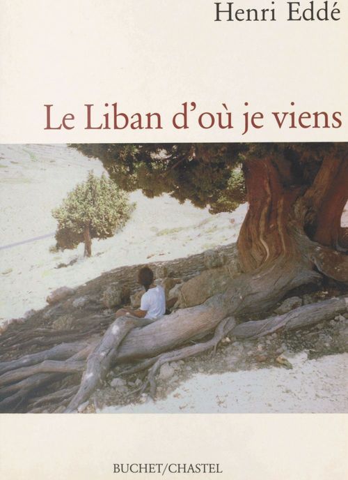 Couverture ebook de Le Liban d'où je viens, de Edde Henri