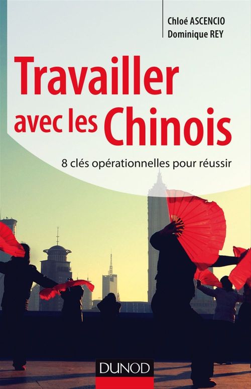 ebook cover of Travailler avec les Chinois, by Chloé Ascencio, Dominique Rey