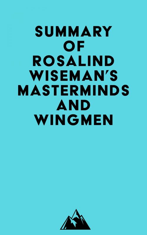 Couverture ebook de Summary of Rosalind Wiseman's Masterminds and Wingmen, de Everest Media