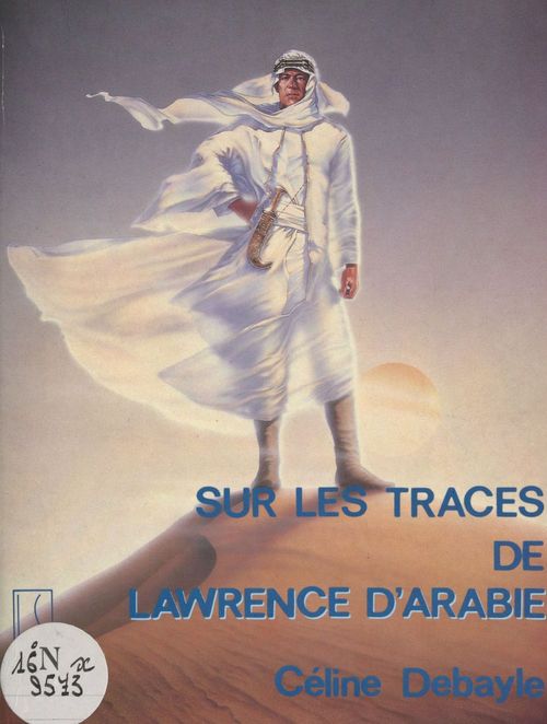 ebook cover of Sur les traces de Lawrence d'Arabie, by Celine Debayle