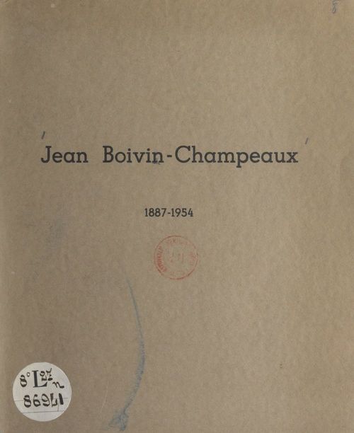 Couverture ebook de Jean Boivin-Champeaux, 1887-1954, de Jean Boivin-Champeaux