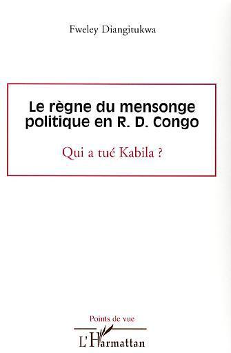 ebook cover of Le règne du mensonge politique en R.D. Congo, by Fweley Diangitukwa