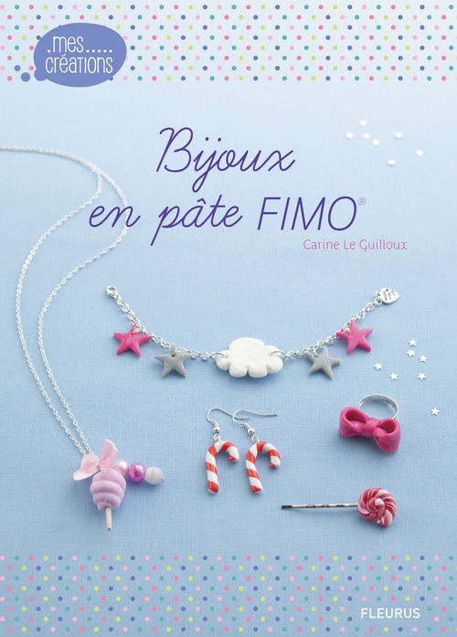 ebook cover of Bijoux en pâte FIMO, by Le Guilloux Carine