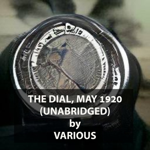 Couverture audiobook de The Dial, May 1920 (UNABRIDGED), de Various Various