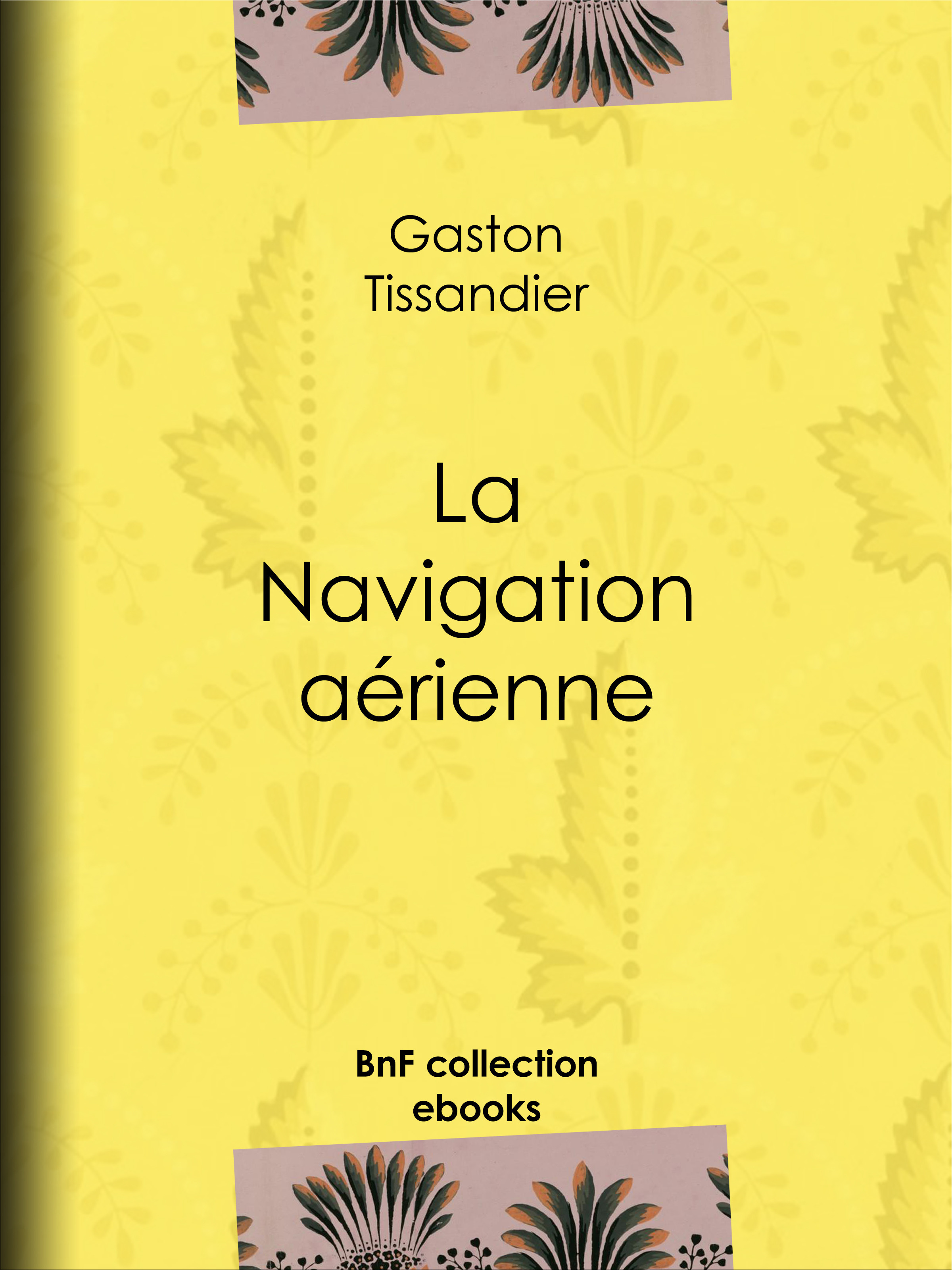 Couverture ebook de La Navigation aérienne, de Gaston Tissandier