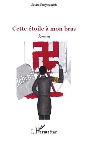 Couverture ebook de Cette étoile à mon bras, de Setâre Enayatzadeh