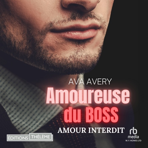 Couverture audiobook de Amoureuse du boss: amour interdit, de Ava Avery