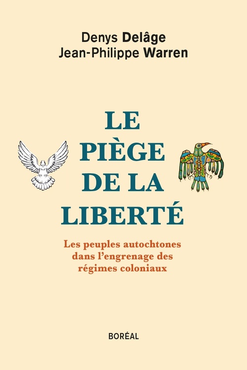 Couverture ebook de Le piège de la liberté, de Denys Delage, Jean-Philippe Warren