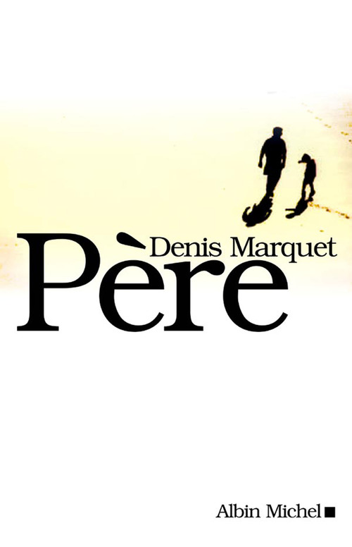 Couverture ebook de Père, de Denis Marquet