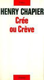Couverture ebook de Crée ou crève, de Henry Chapier