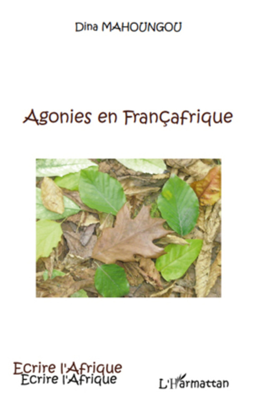 Couverture ebook de Agonies en Françafrique, de Dina Mahoungou