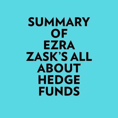 Couverture audiobook de Summary of Ezra Zask's All about Hedge Funds, de Everest Media