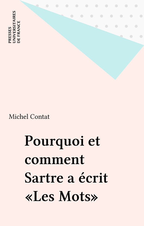 Couverture ebook de Pourquoi et comment Sartre a écrit «Les Mots», de Michel Contat