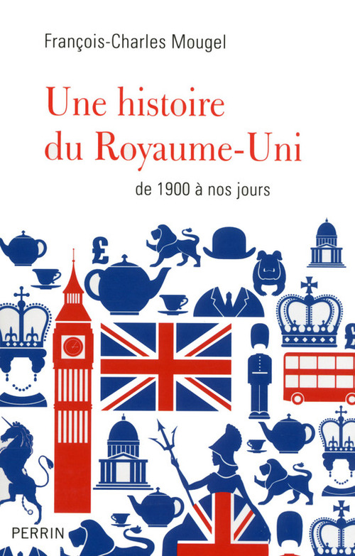 Couverture ebook de Une histoire du Royaume-Uni de 1900 à nos jours, de François Mougel