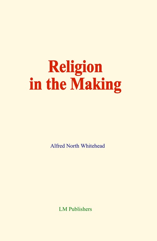 ebook cover of Religion in the Making, by Alfred North Whitehead