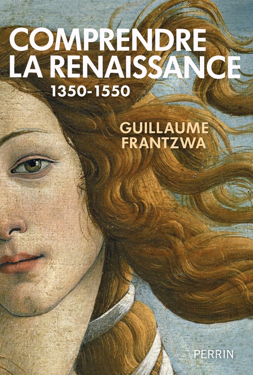 ebook cover of Comprendre la Renaissance - 1350-1550, by Guillaume Frantzwa