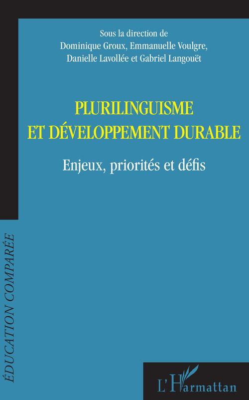 ebook cover of Plurilinguisme et développement durable, by Dominique Groux, Gabriel Langouët, Danielle Lavollee, Emmanuel Voulgre