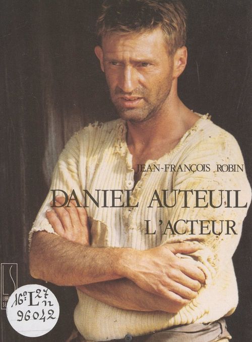 ebook cover of Daniel Auteuil, l'acteur, by Jean-françois Robin