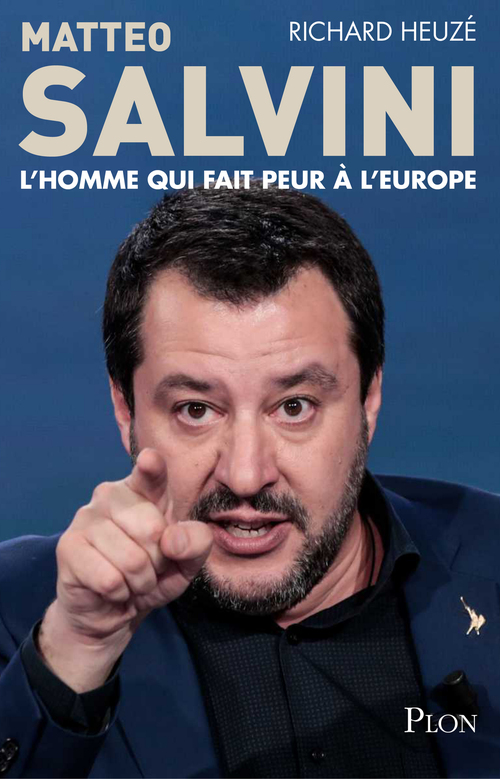 Couverture ebook de Matteo Salvini, l'homme qui fait peur à l'Europe, de Richard Heuzé